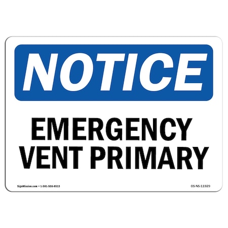 Signmission Safety Sign, OSHA Notice, 18" Height, Emergency Vent Primary Sign, Landscape OS-NS-D-1824-L-11929